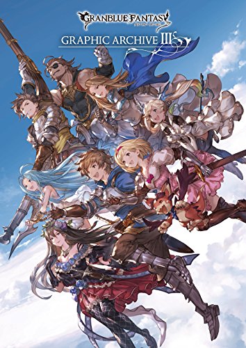 Granblue Fantasy Graphic Archive Iii